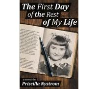 Priscilla Nystrom The First Day of the Rest of My Life (Tascabile)