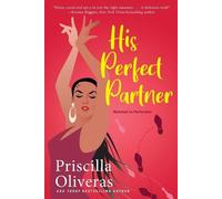 Priscilla Oliveras His Perfect Partner (Tascabile) Matched to Perfection (#1)