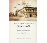Priscilla Pope-Levison Building the Old Time Religion (Copertina rigida)