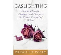 Priscilla Posey Gaslighting (Tascabile)