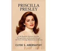 Priscilla Presley: A Life Shaped by Obsession, Survived Through Silence, and Reclaimed Through the Power of Strategy, Motherhood, and Memory