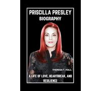 Priscilla Presley Biography: A Life of Love, Heartbreak, And Resilience