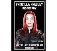 Priscilla Presley Biography: A Life of Love, Heartbreak, And Resilience
