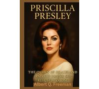 Priscilla Presley Biography: The Queen of Graceland and the Empire She Refused to Lose