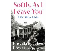 Priscilla Presley Mary Jane R Softly, As I Leave You: Life After El (Tascabile)