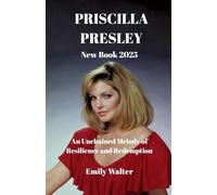 Priscilla Presley New Book 2025: An Unchained Melody of Resilience and Redemption