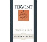 Priscilla Shirer Fervent, LeatherTouch Edition (Rilegato in ecopelle)