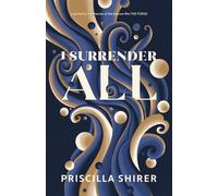 Priscilla Shirer I Surrender All (Tascabile)