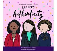Priscilla Tan Shawn Awesome Women Series: Leaders Authentic (Libro di cartone)