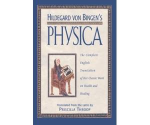 Priscilla Throop Hildegard von Bingen's Physica (Copertina rigida)
