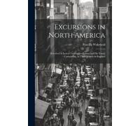 Priscilla Wakefield Excursions in North America (Tascabile)
