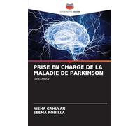 PRISE EN CHARGE DE LA MALADIE DE PARKINSON: UN EXAMEN