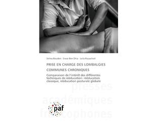 PRISE EN CHARGE DES LOMBALGIES COMMUNES CHRONIQUES: Comparaison de l'intérêt des différentes techniques de rééducation: rééducation classique, rééducation posturale globale