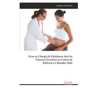 Prise en Charge du Paludisme chez les Femmes Enceintes au Centre de Référence à Bamako-Mali