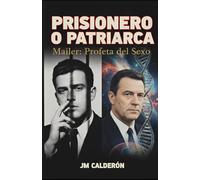 Prisionero o Patriarca: Mailer: Profeta del Sexo