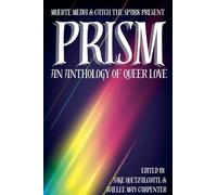 Prism: An Anthology of Queer Love