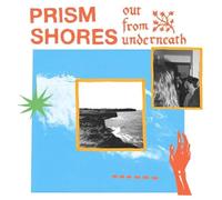 Prism Shores Out from Underneath (Vinyl LP) 12" Album