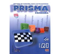 Prisma. A1. Comienza. Libro del alumno. Per le Scuole superiori. Con CD Audio (Vol. 1): Prisma del alumno