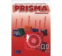 Prisma. Consolida. Libro del alumno. Nivel c1. Per le Scuole superiori (Vol. 3): Método de español para extranjeros