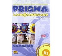 PRISMA latinoamericano Nivel A1 / Latin American PRISMA Level A1: Comienza / Start