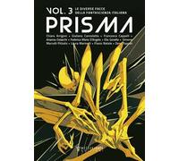 Prisma. Le diverse facce della fantascienza italiana. Vol. 3