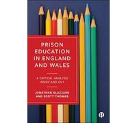 Prison Education in England and Wales: A Critical Analysis Inside and Out