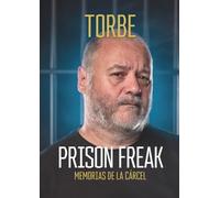 Prison Freak: Memorias de la cárcel