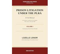 Prison Litigation Under the PLRA: Gatekeeping and the Prisoner Plaintiff: A Field Manual: 1