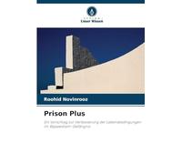 Prison Plus: Ein Vorschlag zur Verbesserung der Lebensbedingungen im Rajaeeshahr-Gefängnis