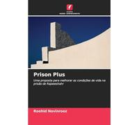 Prison Plus: Uma proposta para melhorar as condições de vida na prisão de Rajaeeshahr