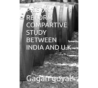 PRISON REFORM COMPARTIVE STUDY BETWEEN INDIA AND U.K