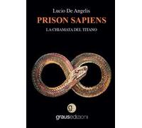 Prison sapiens. La chiamata del titano