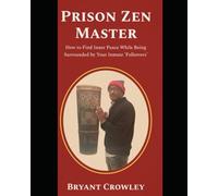 Prison Zen Master: A man’s mental journey through prison and obstacles in transitioning as a free man.