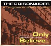 PRISONAIRES & MARIGOLDS Only Believe (CD)