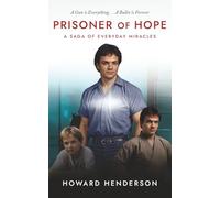Prisoner of Hope: A Saga of Everyday Miracles