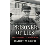 Prisoner of Lies: Jack Downey's Cold War