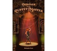 Prisoner of the Puppet Master: Act I