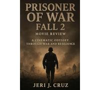 Prisoner of war fall 2 Movie Review: A Cinematic Odyssey Through War and Resilience