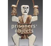 Prisoners' objects. Ediz. a colori