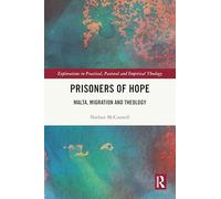 Prisoners of Hope: Malta, Migration and Theology