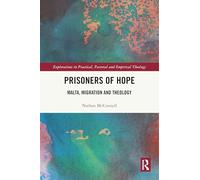 Prisoners of Hope: Malta, Migration and Theology