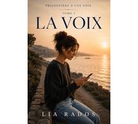 Prisonnière d’une voix Tome 1: La voix
