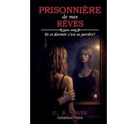 Prisonnière de mes Rêves