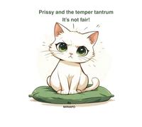 Prissy and the Temper Tantrum: It’s Not Fair