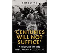 Prit Buttar Centuries Will Not Suffice (Tascabile)