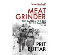 Prit Buttar – Macinacarne: Le battaglie per il saliente di Rzhev, 1942-43 – Tascabile