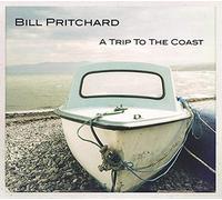 Bill Pritchard A Trip to the Coast (CD) Album