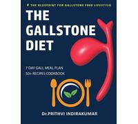 Prithvi Indirakumar The Gallstone Diet (Tascabile) Diet for Enhancing Life