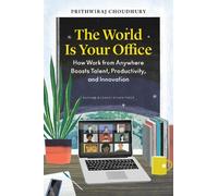 Prithwiraj Choudhury The World Is Your Office (Copertina rigida)