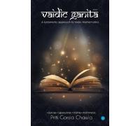 Priti Gorsia Ch Vaidic Ganita- Book I- a Systematic Approach to Vedi (Tascabile)